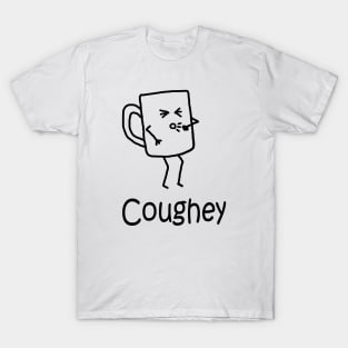 Coughey T-Shirt